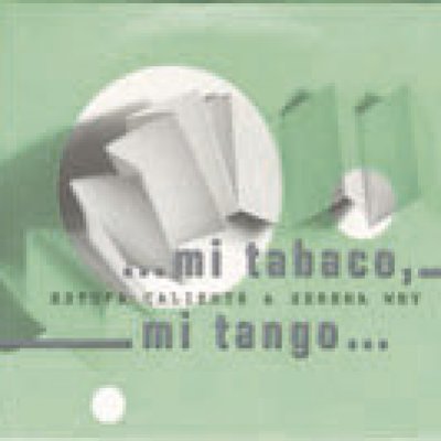 Mi Tabaco, Mi Tango