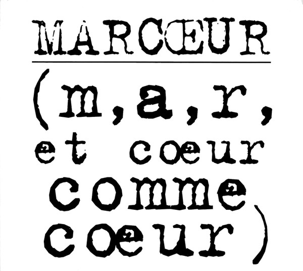 m,a,r, et coeur comme cœur
