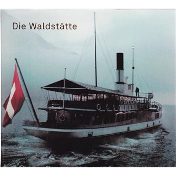 Die Waldstätte (4-CD & 3-DVD)