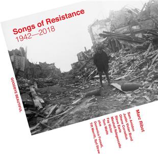 Songs Of Resistance 1942-2018